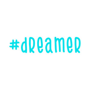 #dreamer