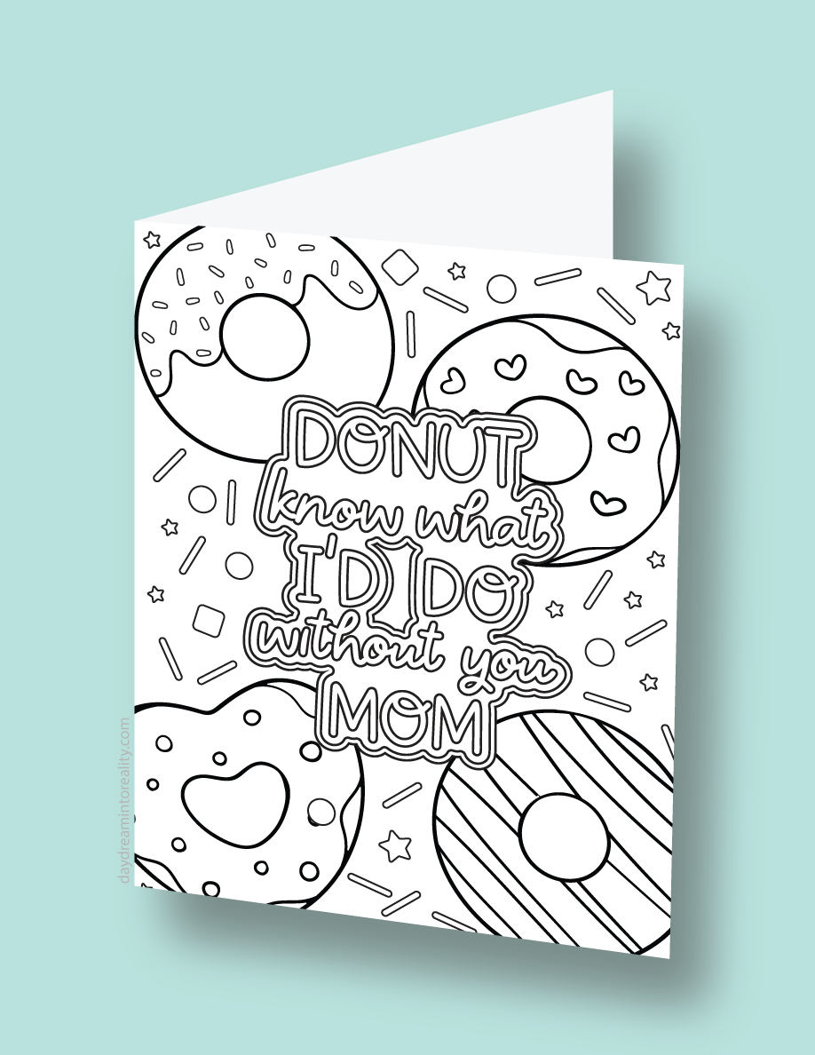 Mother's Day coloring card with a donut and the phrase 'Donut know what I’d do without you, mom!'.