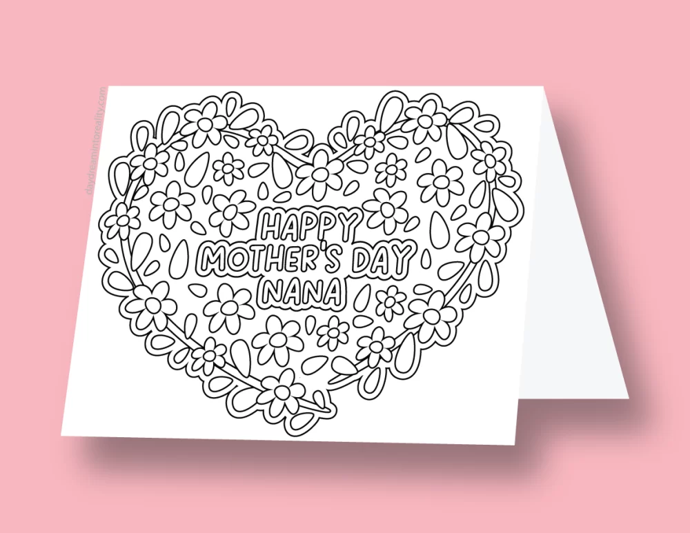 Mother's Day coloring card with a heart floral design and the phrase 'Happy Mother’s Day Nana!'.