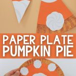 paper plate thanksgiving pie. Image for Pinterest #5