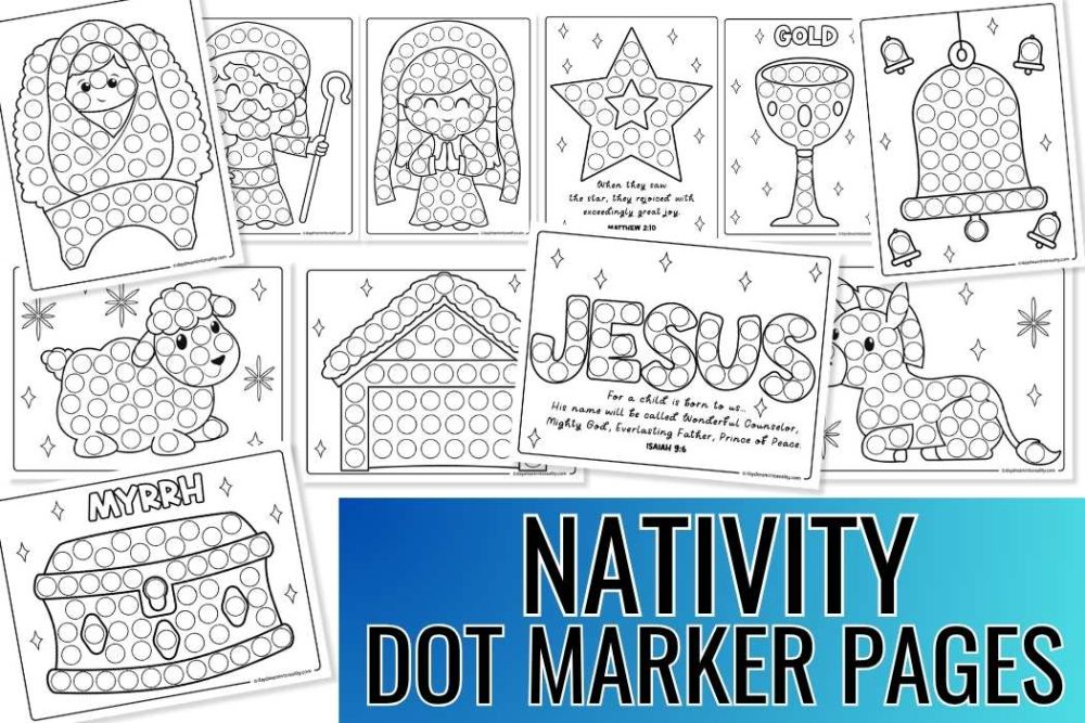 Nativity dot marker printable pages for kids, toddlers, and preschool, with baby Jesus, Mary, Joseph, and manger scene designs