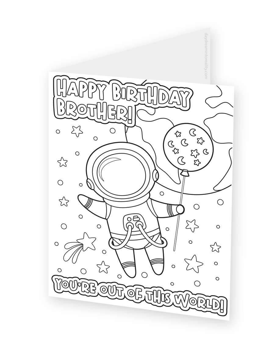 Foldable coloring card featuring an astronaut holding a planet balloon beside Happy Birthday Brother and You're Out of This World lettering.