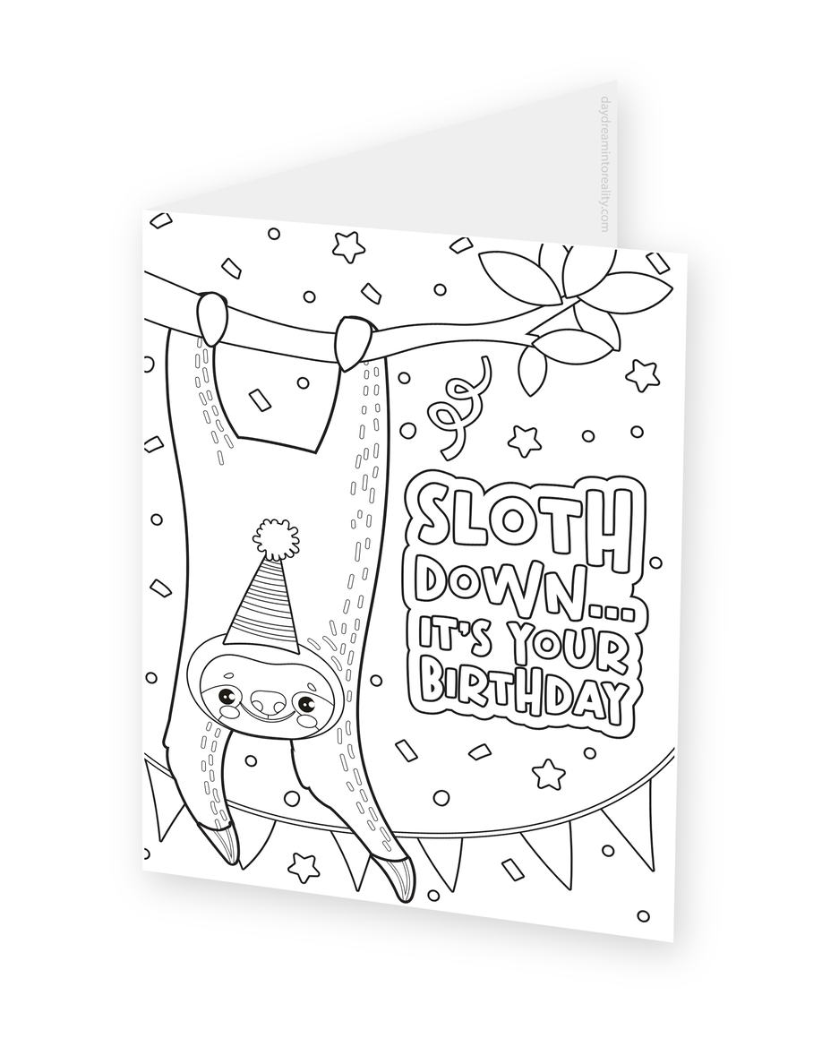 Foldable coloring card featuring a sloth hanging upside down from a branch beside Sloth Down, It's Your Birthday lettering.