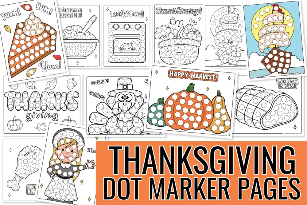 Thanksgiving dot marker printables featuring turkeys, pilgrims, pumpkin pie, and harvest designs with circles to dot.