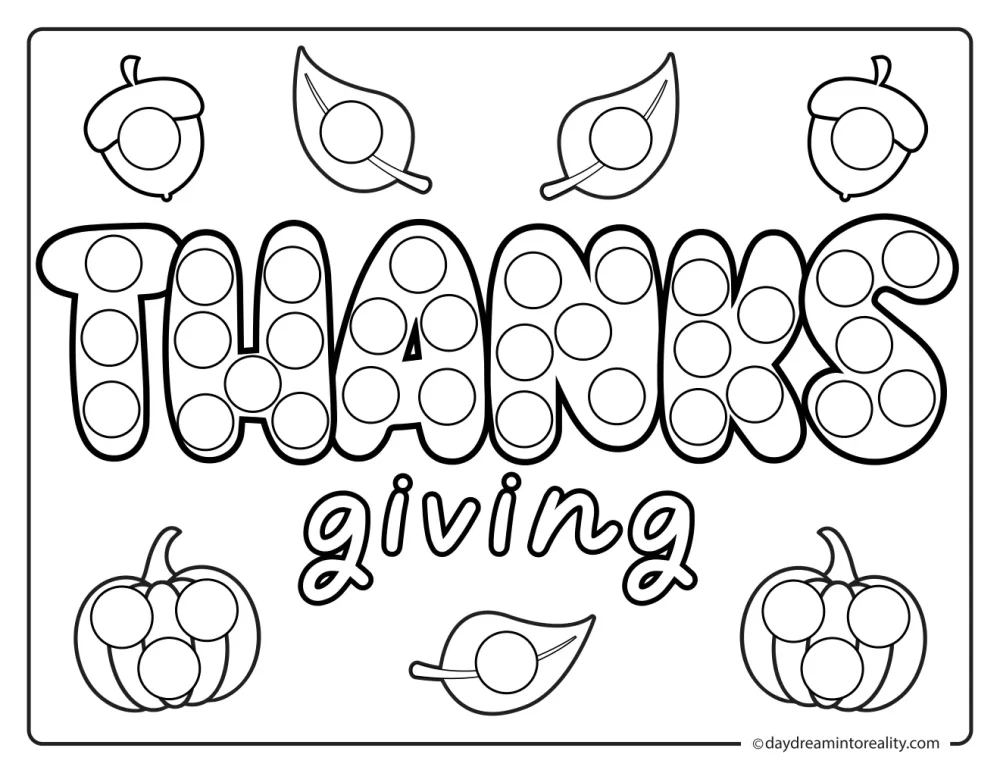 Black-and-white dot marker page featuring Thanksgiving lettering surrounded by pumpkins, acorns, and leaves, with blank circles to dot.