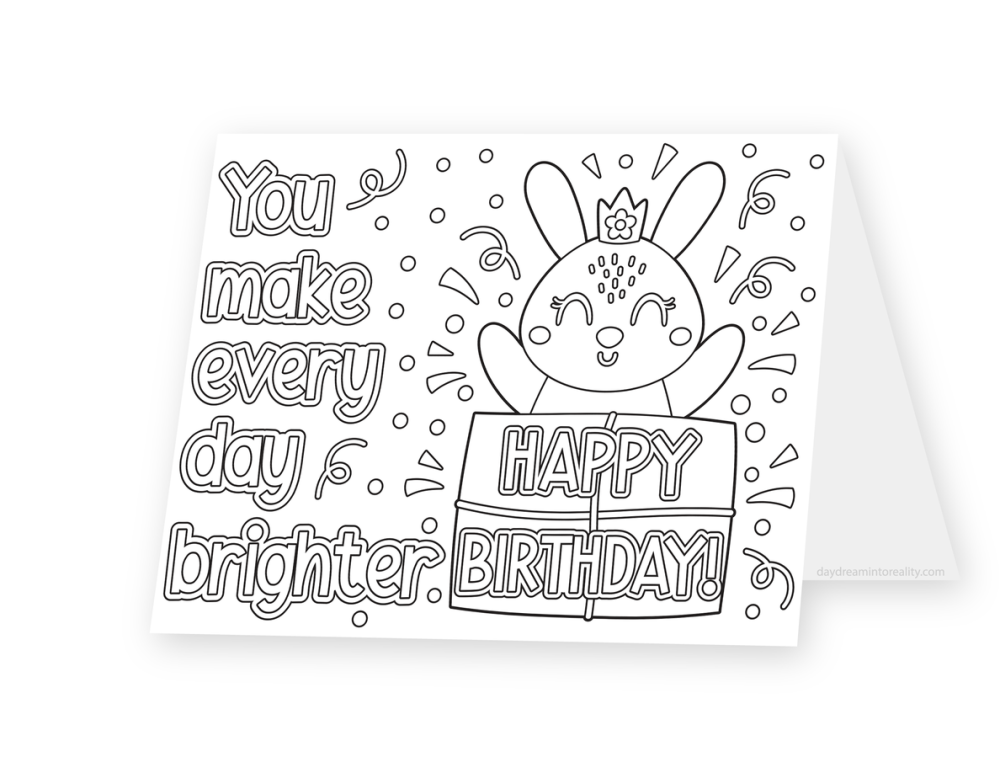 Foldable coloring card featuring a smiling bunny behind a Happy Birthday sign beside You Make Every Day Brighter lettering.